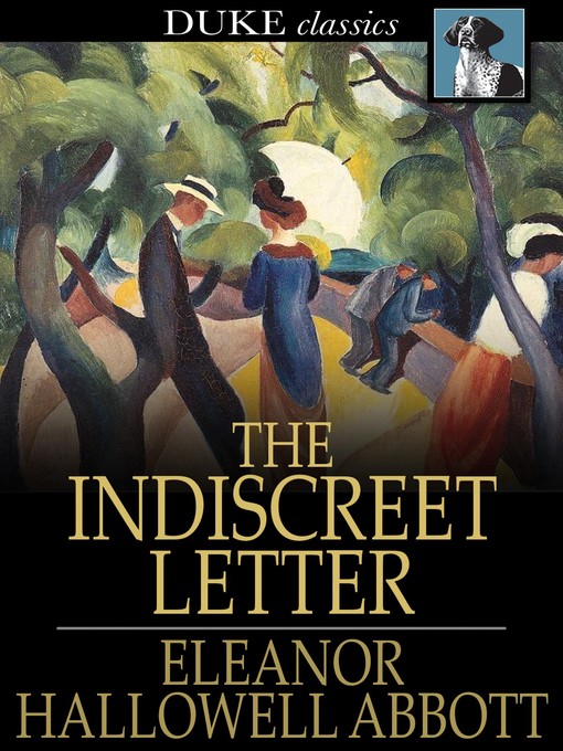 Titeldetails für The Indiscreet Letter nach Eleanor Hallowell Abbott - Verfügbar